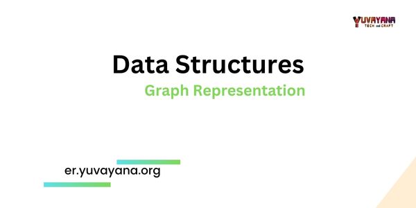 Graph representation and Graph traversal in Data structure