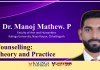 Counselling: Theory and Practice By Dr. Manoj Mathew. P, Kalinga University 2. Counselling Theory and Practice_Dr. Manoj Mathew. P_Kalinga University